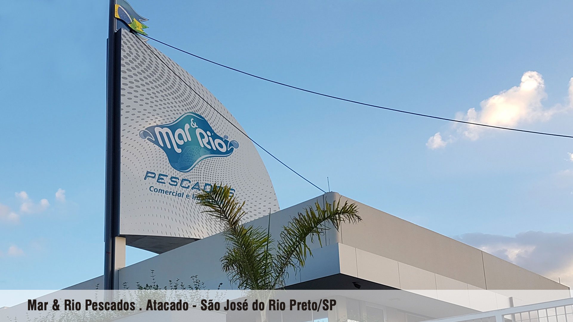 MAR & RIO PESCADOS – Unidade Atacado – São José do Rio Preto/SP